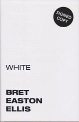White by Bret Easton Ellis